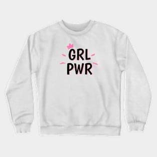 Grl pwr cute design Crewneck Sweatshirt